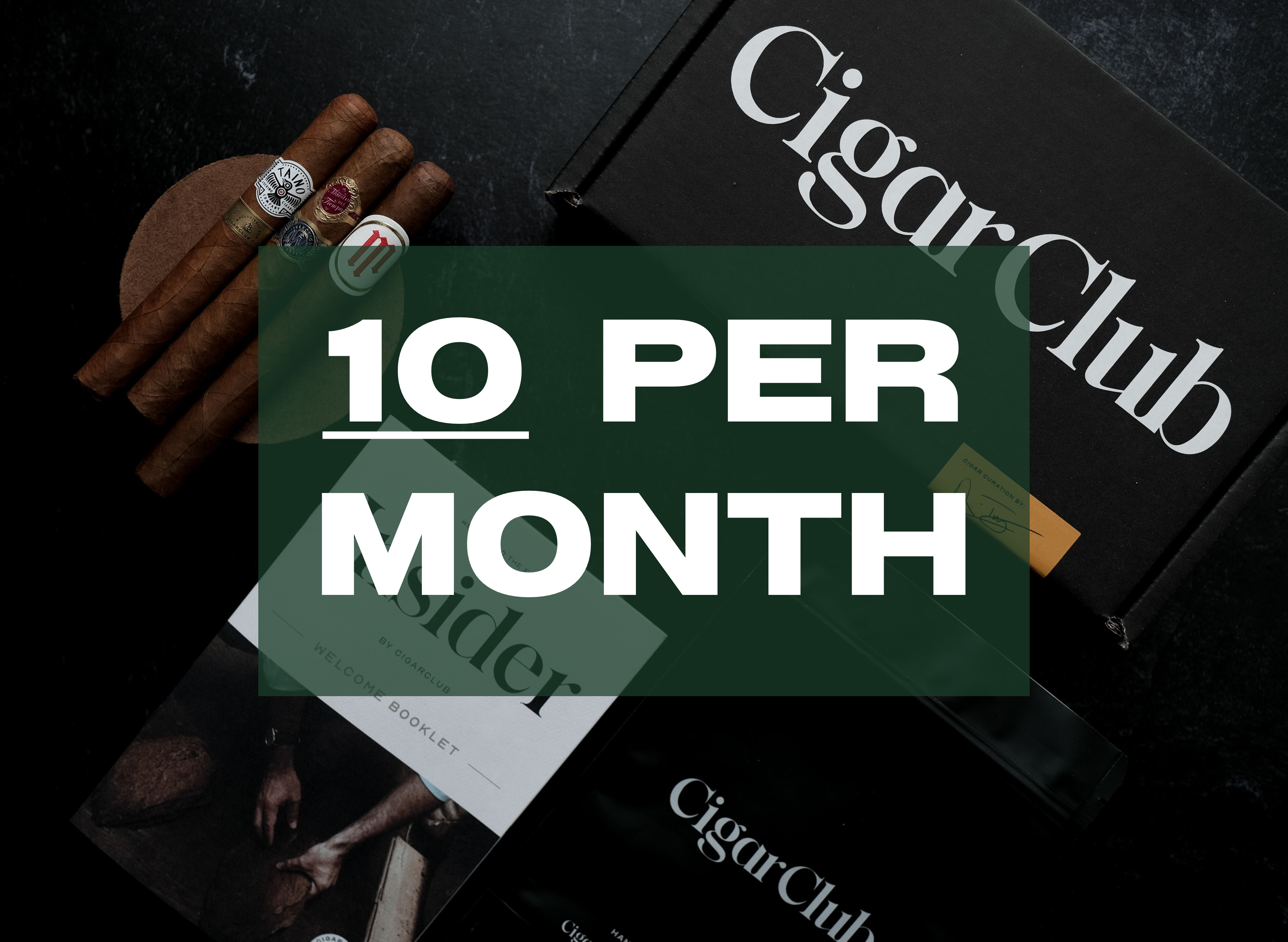 Cigar Subscription Gift - 10 Cigars/Month - [Cigar Club] - [cigar subscription]